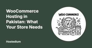 WooCommerce hosting in Pakistan