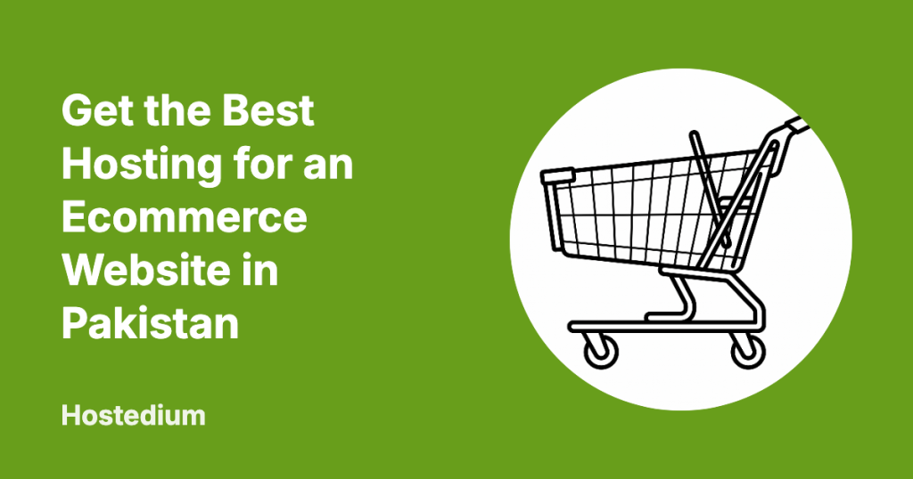 best hosting for an ecommerce website in Pakistan